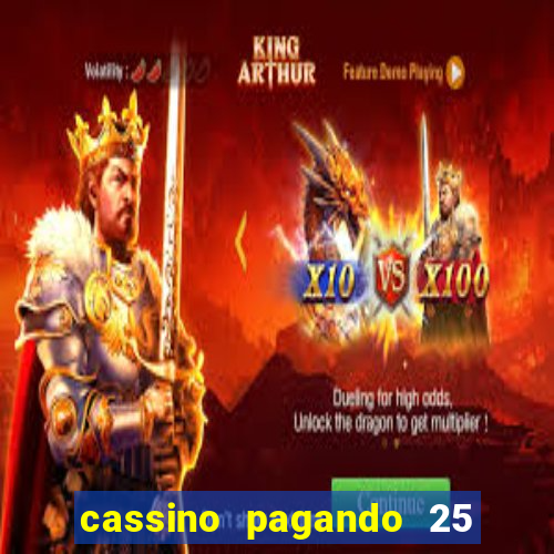 cassino pagando 25 reais no cadastro